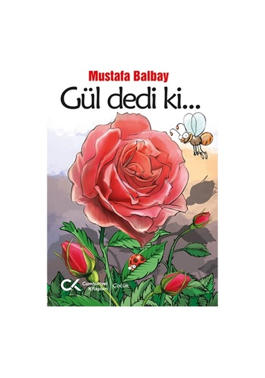 Gül dedi ki - Mustafa Balbay - Cumhuriyet Kitapları
