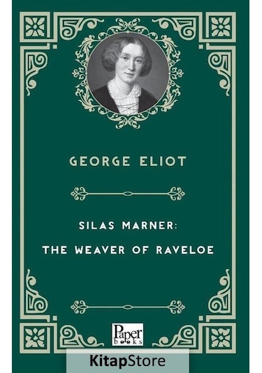 Silas Marner: The Weaver of Raveloe - George Eliot - Paper Books