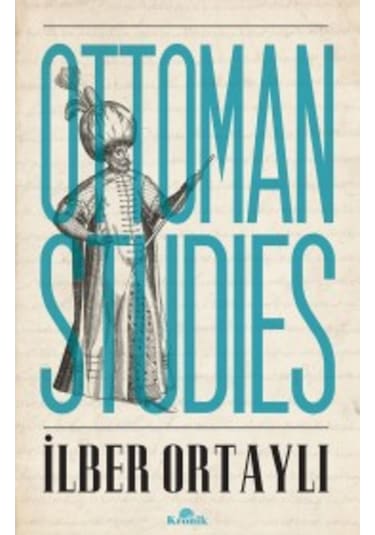 Ottoman Studies - İlber Ortaylı - Kronik Kitap