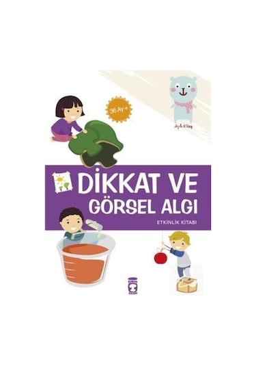 Dikkat ve Görsel Algı Etkinlik Kitabı 36 Ay+ - Elif Alkan - Timaş Çocuk