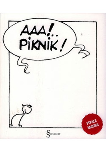 Aaa!..Piknik - Piyale Madra - Everest Yayınları