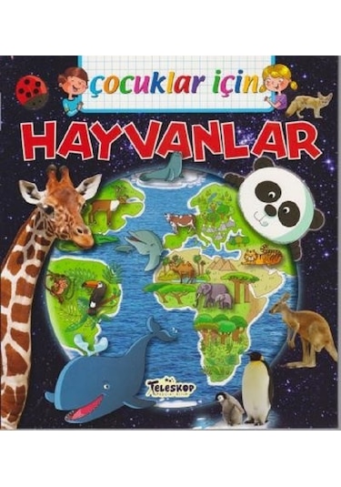 Çocuklar İçin-Hayvanlar - Emmanuelle Lepetit - Teleskop Popüler Bilim