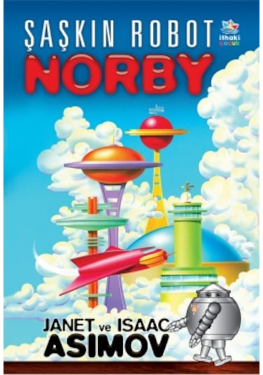 Şaşkın Robot Norby + Çıplak Güneş Robot Serisi 2. Kitap + İşte Tanrılar