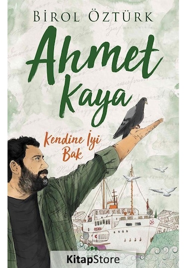 Ahmet Kaya - Kendine Iyi Bak / Birol Öztürk