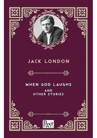 When God Laughs and Other Stories - Jack London - Paper Books