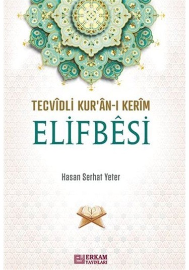 Tecvidli Kur'an-ı Kerim Elifbesi / Hasan Serhat Yeter