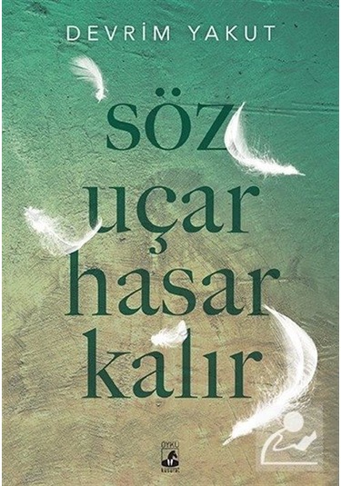 Söz Uçar Hasar Kalır - Devrim Yakut - Küsurat