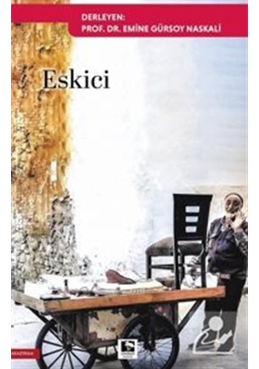 Eskici / Emine Gürsoy Naskali