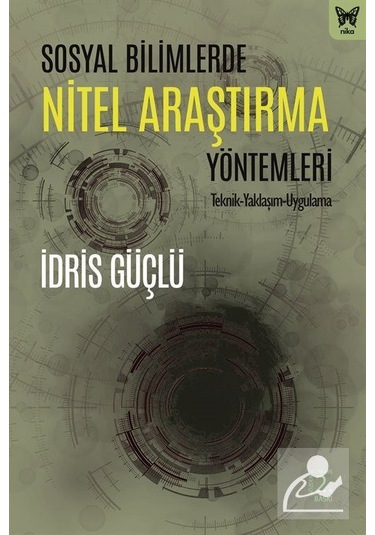 Sosyal Bilimlerde Nitel Araştırma Yöntemleri / Doç. Dr. İdris ...