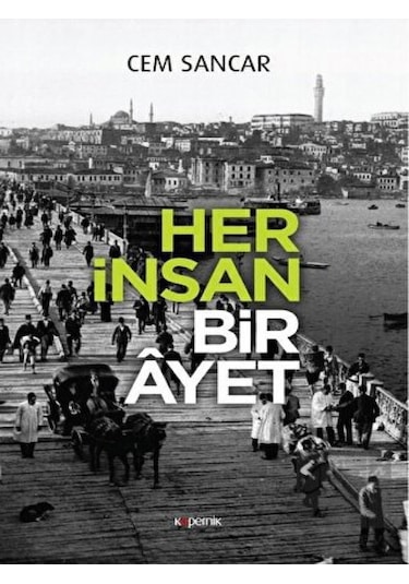 Her İnsan Bir Ayet - Cem Sancar - Kopernik Kitap