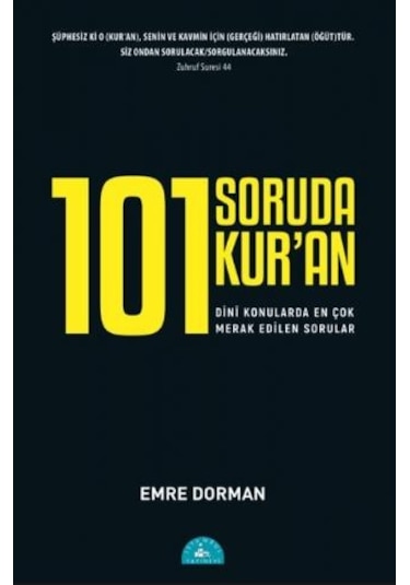 101 Soruda Kur'an - Dini Konularda En Çok Merak Edilen Sorular - Emre Dorman - İstanbul Yayınevi