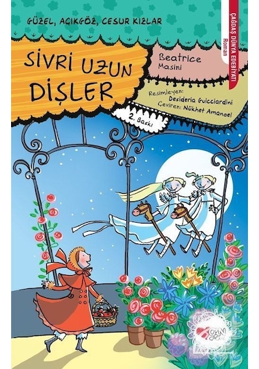 Sivri Uzun Dişler - Beatrice Masini - Can Çocuk Yayınları