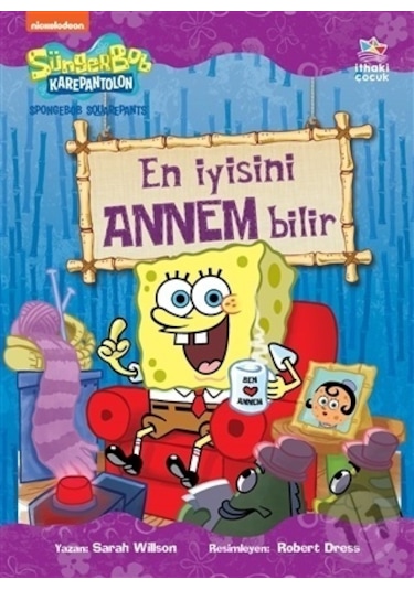 SüngerBob KarePantolon - En İyisini Annem Bilir - Sarah Willson - İthaki Çocuk