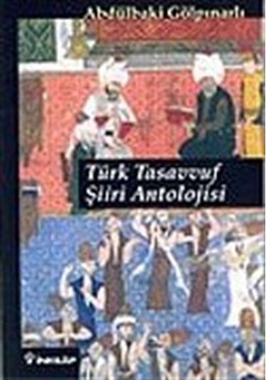Türk Tasavvuf Şiiri Antolojisi - Abdülbaki Gölpınarlı - İnkılap Kitabevi