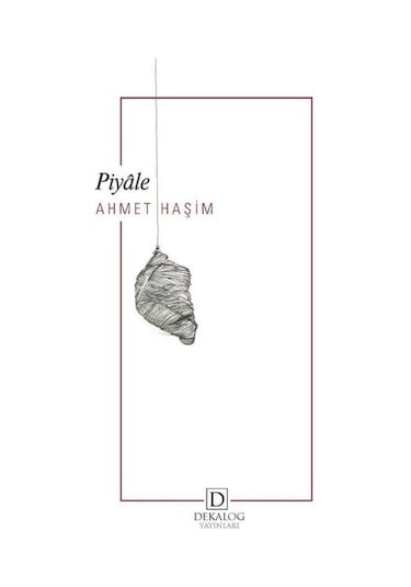 Piyale - Ahmet Haşim - Dekalog Yayınları