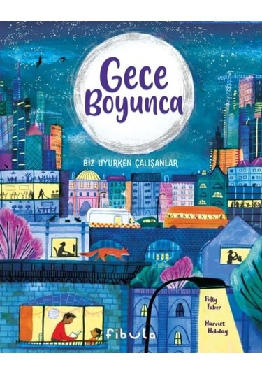 Gece Boyunca - Biz Uyurken Çalışanlar - Polly Faber - Fibula Yayıncılık
