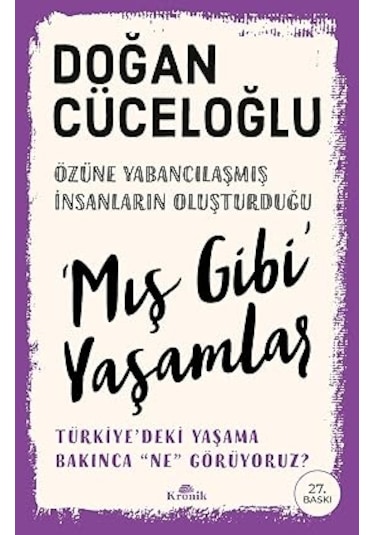 Mış Gibi Yaşamlar: Türkiye Deki Yaşama Bakınca Ne Görüyoruz