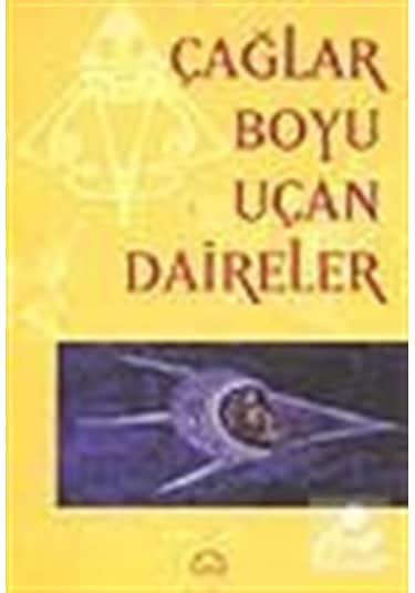 Çağlar Boyu Uçan Daireler - Metin Celâl - Ruh ve Madde Yayıncılık