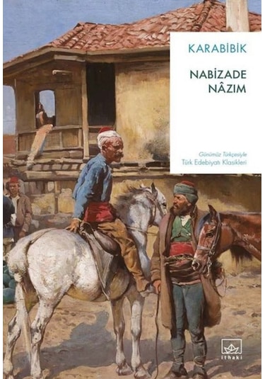 Karabibik - Türk Edebiyatı Klasikleri - Günümüz Türkçesiyle