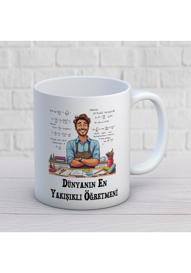 Dünyanın En Yakışıklı Öğretmenine Özel Öğretmenler Günü Hediyelik Baskılı Kupa Beyaz