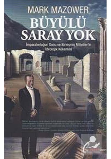 Büyülü Saray Yok - Mark Mazower - Alfa Yayıncılık