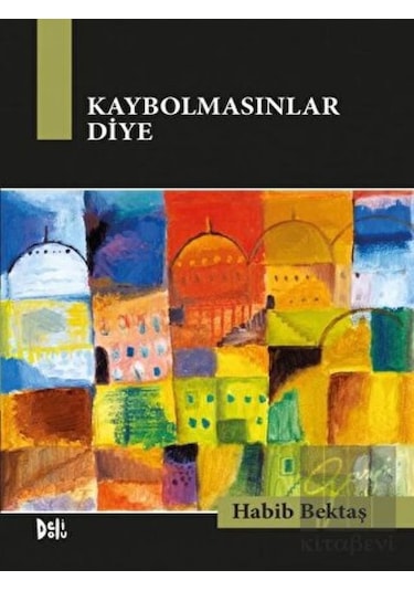 Delidolu - Kaybolmasınlar Diye