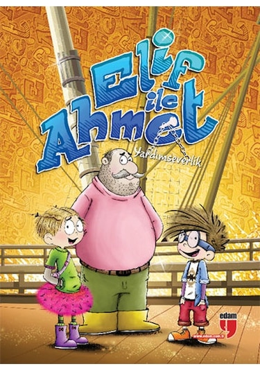 Elif ile Ahmet - Yardımseverlik - Elif Akardaş - Edam