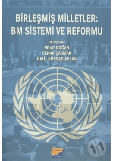 Birleşmiş Milletler : Bm Sistemi ve Reformu/kolektif