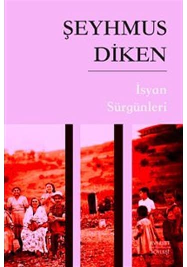 İsyan Sürgünleri / Şeyhmus Diken