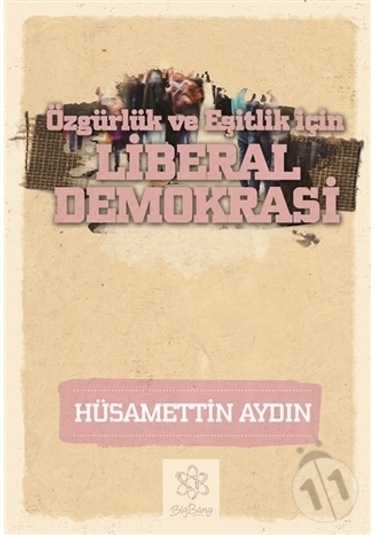 Liberal Demokrasi - Özgürlük ve Eşitlik İçin