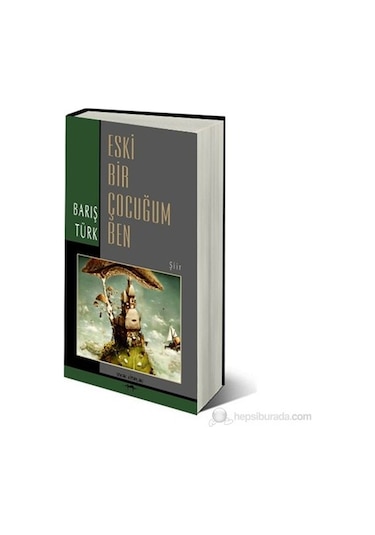 Eski Bir Çocuğum Ben Barış Türk Sokak Kitapları Yayıncılık