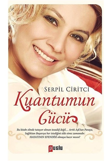 Kuantumun Gücü / Serpil Ciritci