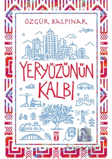 Yeryüzünün Kalbi / / Özgür Balpınar