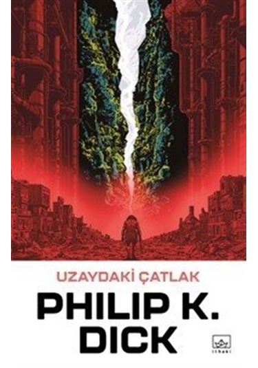Uzaydaki Çatlak / Philip K. Dick