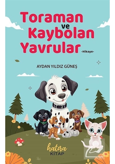 Toraman Ve Kaybolan Yavrular / Aydan Yıldız Güneş