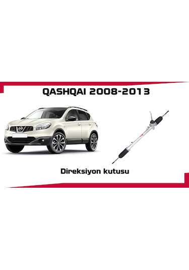 Qashqai Direksiyon Kutusu 2008-2013 J10 Kasa Benzınlı Dızel