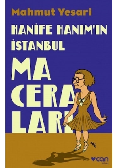 Hanife Hanım'ın İstanbul Maceraları - Mahmut Yesari - Can Yayınları