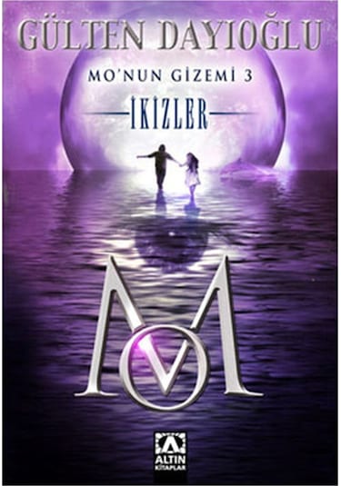 Mo'nun Gizemi 3 - İkizler - Gülten Dayıoğlu - Altın Kitaplar