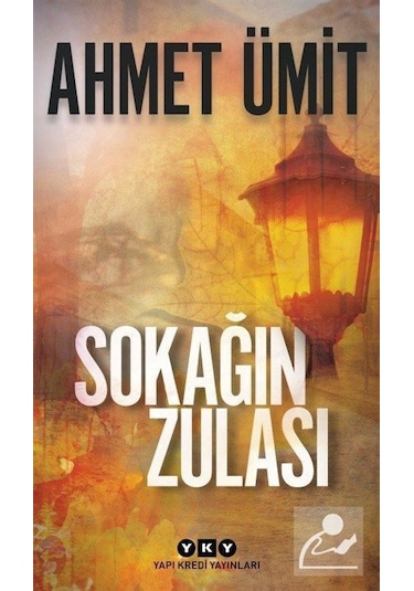 Sokağın Zulası / Ahmet Ümit