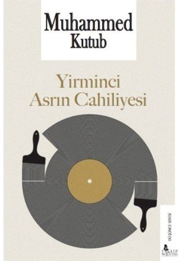 Yirminci Asrın Cahiliyesi  - Muhammed Kutub  - Risale Yayınları