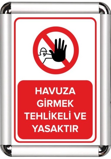 Havuza Girmek Yasak A3 Cerceveli Uyarı Ve Yönlendirme Levhası