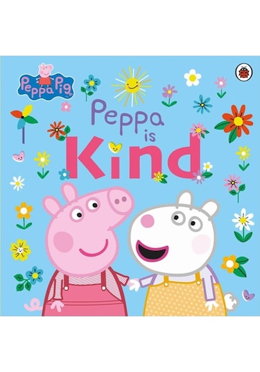 Peppa Pig: Peppa Is Kind - Peppa Pig - Penguin Random House Children's UK