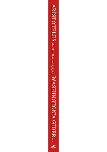 Aristoteles Ile Bir Karıncayiyen Washington'A Gider 9786054456147