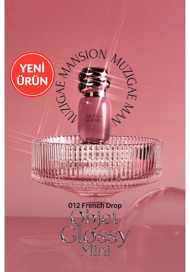 Muzigaee Mansion Objet Glossy Mini 012 French Drop