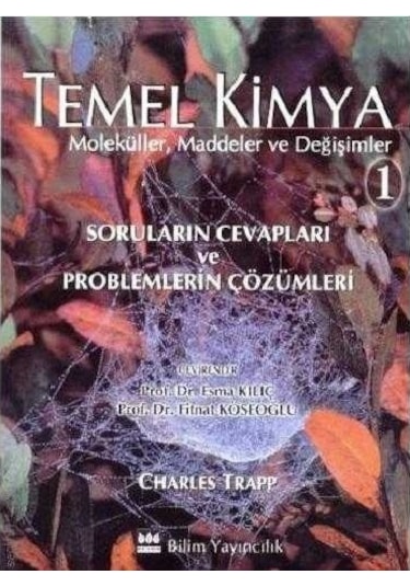 Maddeler Ve Değişimler Temel Kimya Cilt 1 Problemlerin Çözümleri - Charles Trapp
