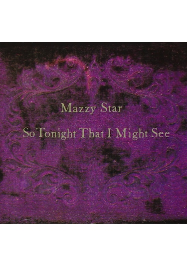 Mazzy Star So Tonight That I Might See - Plak