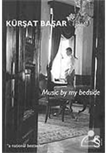 Music by my Bedside - Kürşat Başar - Everest Yayınları