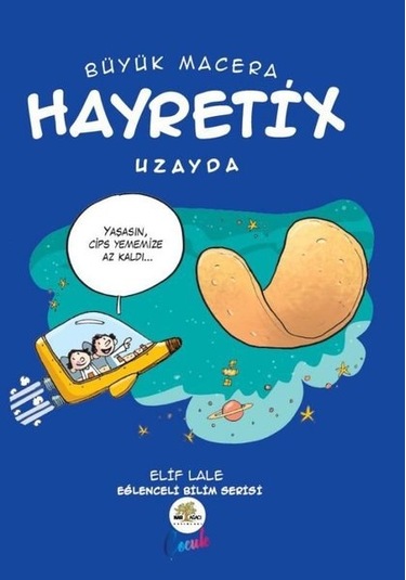 Büyük Macera Hayretix - Uzayda - Elif Lale - Nar Ağacı Çocuk