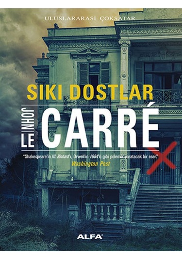 Sıkı Dostlar - John Le Carre - Alfa Yayıncılık