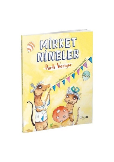 Mirket Nineler Parti Veriyor - Nihan Temiz - Redhouse Kidz Yayınları